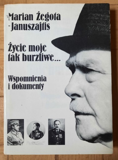 Zdjęcie oferty: M. Żegota-Januszajtis Życie moje tak burzliwe...