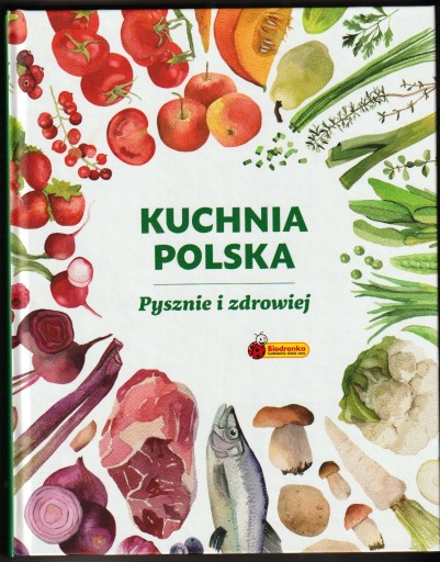 Zdjęcie oferty: KUCHNIA  POLSKA - Pysznie i zdrowiej