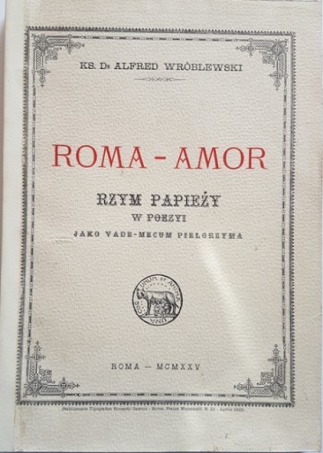 Zdjęcie oferty: ROMA - AMOR, Ks. Dr. Alfred Wróblewski, 1925r.