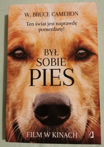 Zdjęcie oferty: Był sobie pies - W. Bruce Cameron