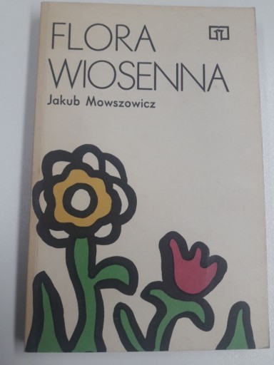 Zdjęcie oferty: Flora wiosenna - J. Mowszowicz