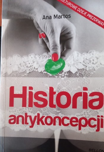 Zdjęcie oferty: Historia antykoncepcji Ana Martos