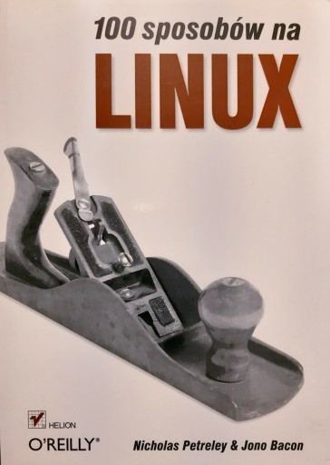 Zdjęcie oferty: 100 sposobów na LINUX 