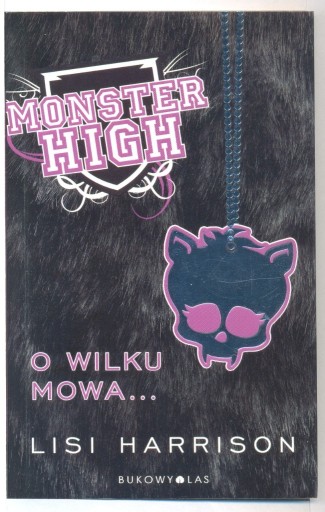 Zdjęcie oferty: "Monster High: O wilku mowa" Lisi Harrison