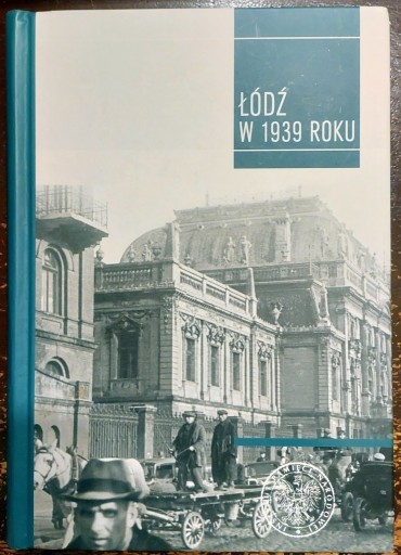 Zdjęcie oferty: Łódź w 1939 roku - Toborek Waingertner