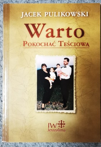 Zdjęcie oferty: "Warto Pokochać Teściową" Jacek Pulikowski