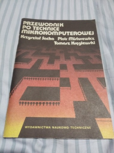 Zdjęcie oferty: Sacha, Misiurewicz, Kręglewski - Przewodnik po technice mikrokomputerowej