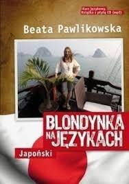 Zdjęcie oferty: Blondynka na językach. Japoński  Beata Pawlikowska
