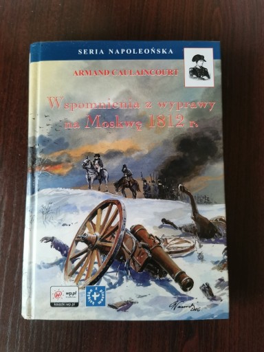 Zdjęcie oferty: Wspomnienia z wyprawy na Moskwę 1812 r.