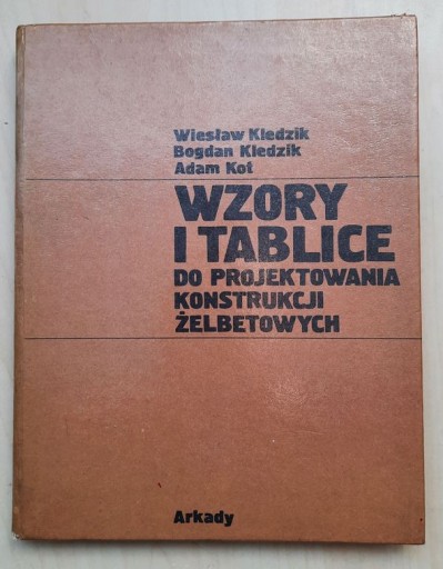 Zdjęcie oferty: Wzory i tablice do projektowania konstrukcji żelbe