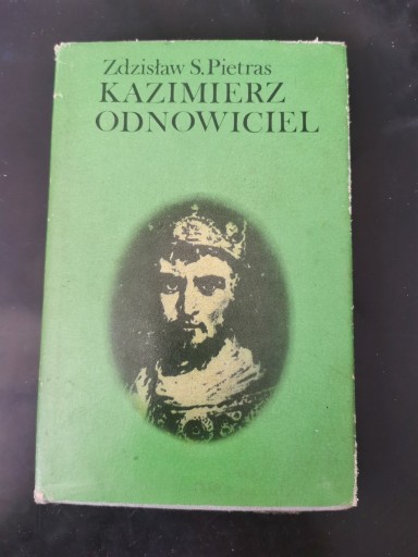 Zdjęcie oferty: Kazimierz Odnowiciel - Zdzisław S. Pietras