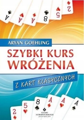 Zdjęcie oferty: SZYBKI KURS WRÓŻENIA Z KART KLASYCZNYCH A.GOEHLING