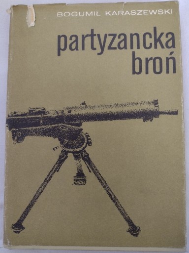 Zdjęcie oferty: Partyzancka broń - Bogumił Karaszewski