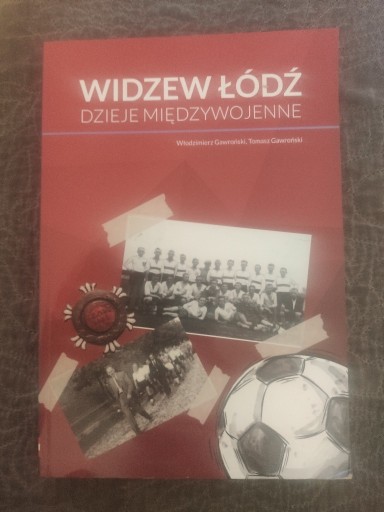 Zdjęcie oferty: T. i W.Gawroński Widzew Łódź. Dzieje międzywojenne