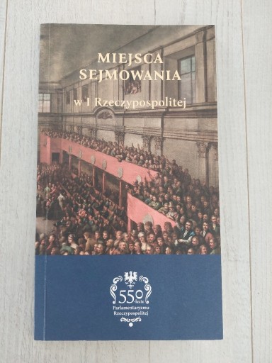 Zdjęcie oferty: MIEJSCA SEJMOWANIA W I RZECZYPOSPOLITEJ NOWA SEJM