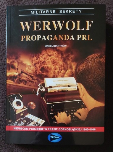 Zdjęcie oferty: Werwolf. Propaganda PRL Maciej Bartków