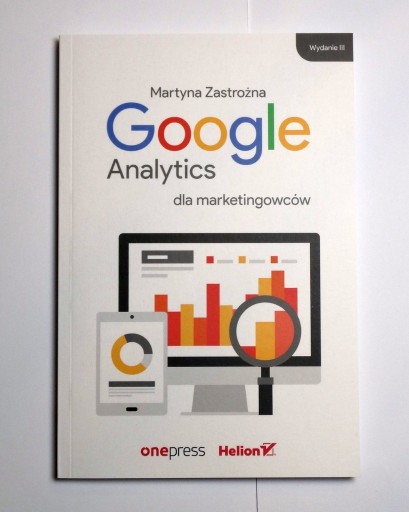 Zdjęcie oferty: Google Analytics dla marketingowców Zastrożna w.3