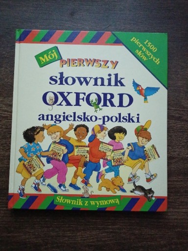 Zdjęcie oferty: "Mój pierwszy słownik OXFORD angielsko-polski". 