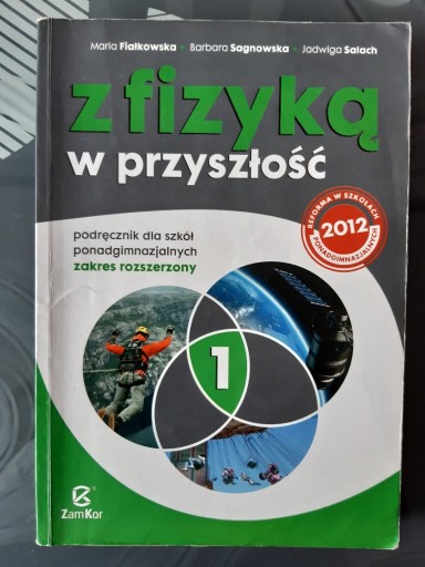 Zdjęcie oferty: Z fizyką w przyszłość 1 podręcznik z. rozszerzony