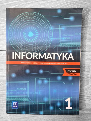 Zdjęcie oferty: INFORMATYKA 1 Podręcznik Liceum i Technikum Zakres podstawowy WSiP