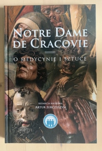 Zdjęcie oferty: Notre Dame de Cracovie o medycynie i sztuce A