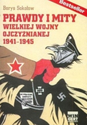 Zdjęcie oferty: Prawdy i mity wielkiej wojny ojczyźnianej 1941-194