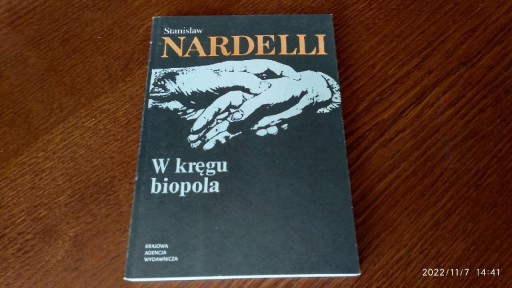 Zdjęcie oferty: W kręgu biopola - Stanisław Nardelli, wyd  1986