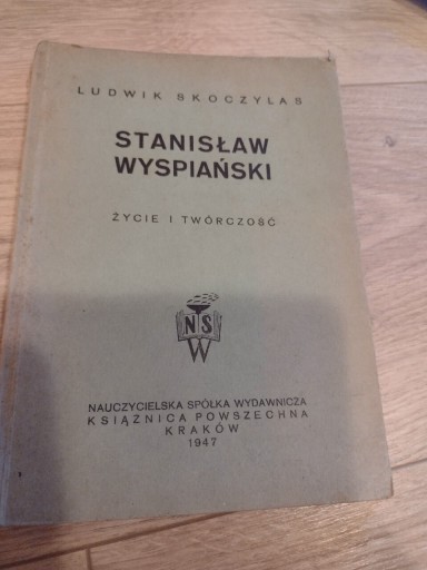 Zdjęcie oferty: Stanisław Wyspiański. Życie i twórczość. 1947