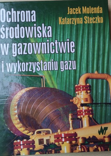 Zdjęcie oferty: Ochrona środowiska w gazownictwie i wykorzystaniu 