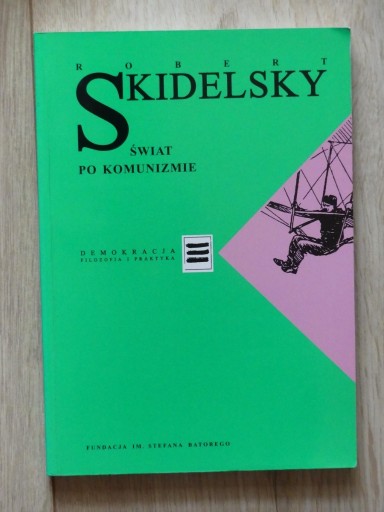 Zdjęcie oferty: R. Skidelsky, Świat po komunizmie