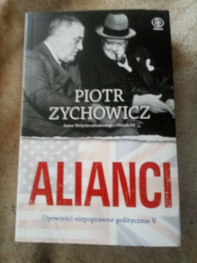 Zdjęcie oferty: Alianci, Piotr Zychowicz 