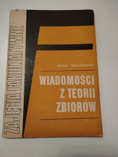 Zdjęcie oferty: Wiadomości z teorii zbiorów Janusz Onyszkiewicz