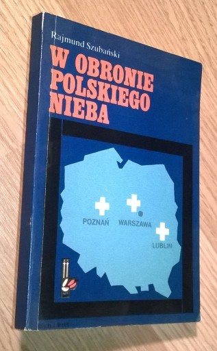 Zdjęcie oferty: "W obronie polskiego nieba", R. Szubański, 1984