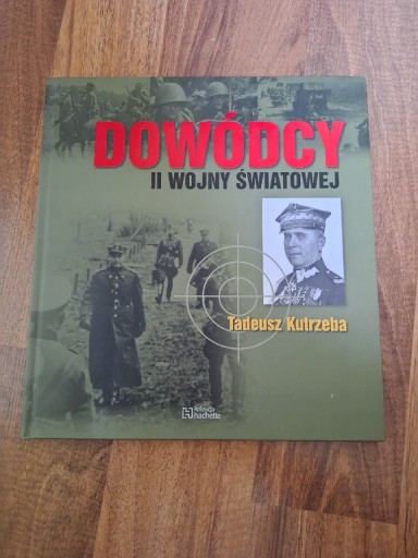 Zdjęcie oferty: Dowódcy II Wojny Światowej Gen. Tadeusz Kutrzeba 