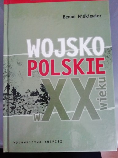 Zdjęcie oferty: Wojsko Polskie w XX wieku Benon Miśkiewicz