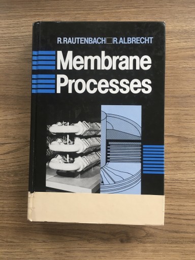 Zdjęcie oferty: Membrane Processes Rautenbach R. Albrecht.R