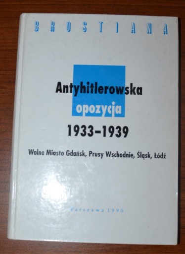 Zdjęcie oferty: Antyhitlerowska opozycja 1933-1939 