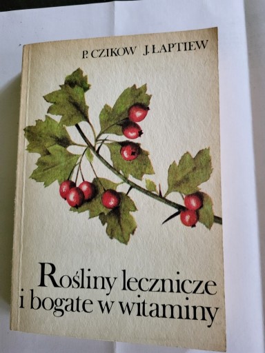 Zdjęcie oferty: Rośliny lecznicze i bogate w witaminy P.Czikow 