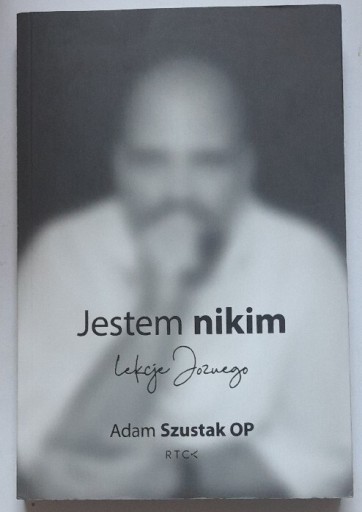 Zdjęcie oferty: Jestem nikim. Lekcje Jozuego. Adam Szustak OP