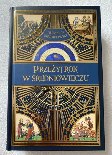 Zdjęcie oferty: Tillmann Bendikowski Przeżyj rok w średniowieczu