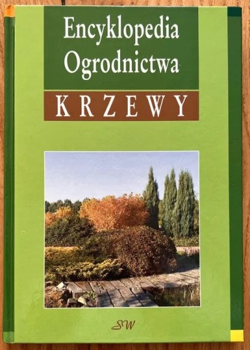 Zdjęcie oferty: Encyklopedia Ogrodnictwa - Krzewy.Katarzyna Detka-