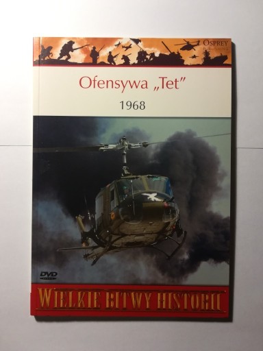 Zdjęcie oferty: Ofensywa "Tet" 1968, WIELKIE BITWY HISTORII