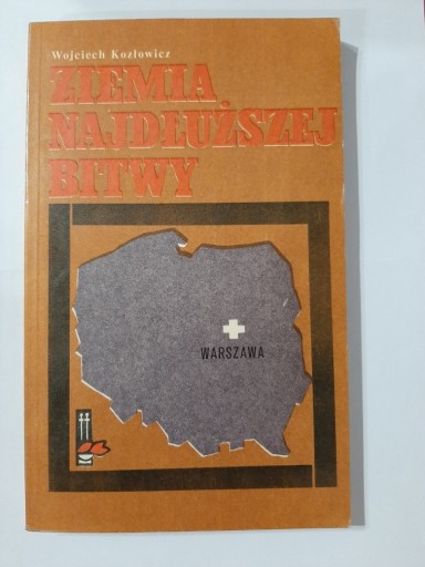 Zdjęcie oferty: Ziemia najdłuższej bitwy Wojciech Kozłowicz