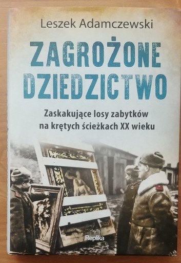 Zdjęcie oferty: Leszek Adamczewski - Zagrożone dziedzictwo