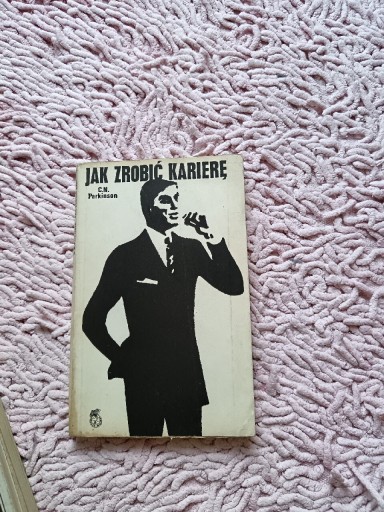 Zdjęcie oferty: Jak zrobić karierę - C.Northcote Parkinson