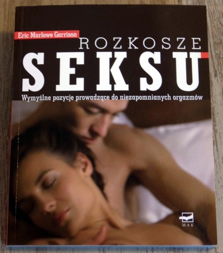 Zdjęcie oferty: Rozkosze seksu - Eric Marlowe Garrison 