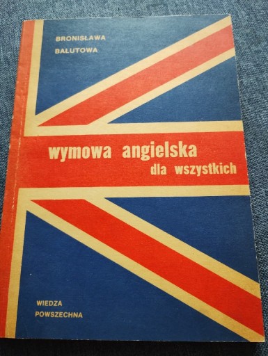 Zdjęcie oferty: Wymowa angielska dla wszystkich, B. Bałutowa