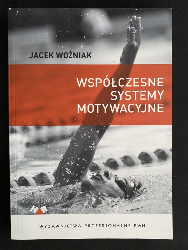 Zdjęcie oferty: Współczesne systemy motywacyjne - Jacek Woźniak