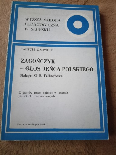 Zdjęcie oferty: T. Gasztold, Zagończyk-głos jeńca polskiego Stalagu XI B Fallingbostel