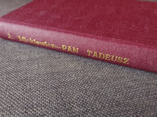 Zdjęcie oferty: ADAM MICKIEWICZ - PAN TADEUSZ, 1982 R.